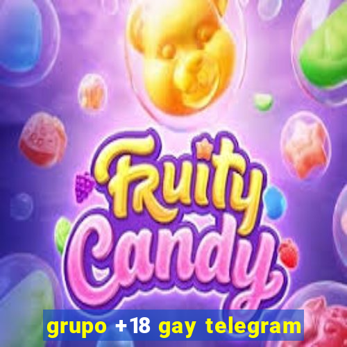 grupo +18 gay telegram